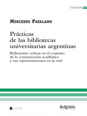 cover image of Prácticas de las bibliotecas universitarias argentinas